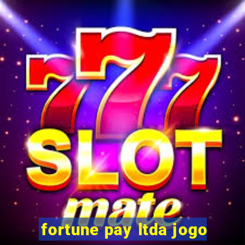 fortune pay ltda jogo